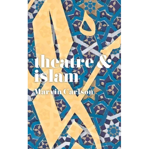 Theatre and Islam - Paperback