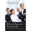 A Coach Approach to Leadership: Enhancing Performance, Empowering Others - Paperback