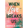 When Love Breaks Us - Paperback