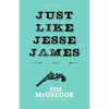 Just Like Jesse James - Paperback