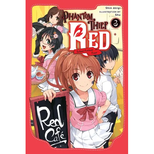 Phantom Thief Red, Vol. 3: School Festival Fever Volume 3 - Paperback