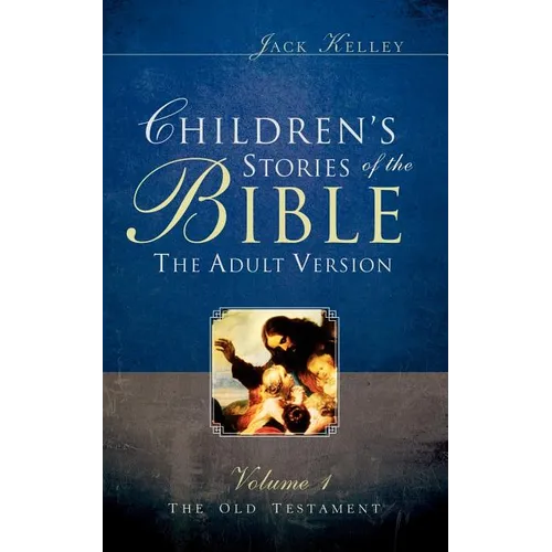 Children's Stories of the Bible The Adult Version - Paperback
