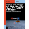 Semiconductor Quantum Light Sources: Fundamentals, Technologies and Devices - Paperback