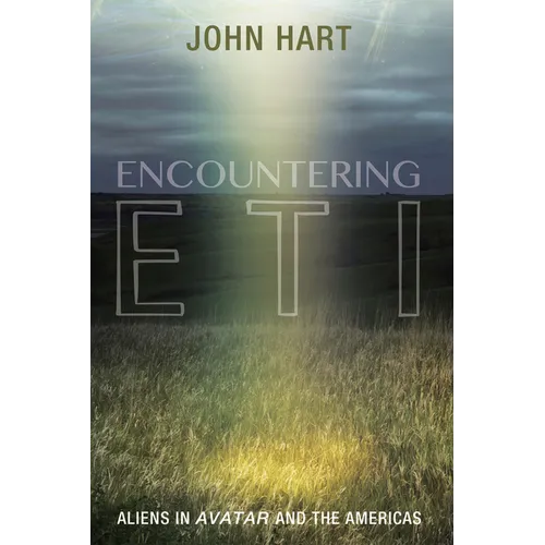 Encountering Eti: Aliens in Avatar and the Americas - Paperback