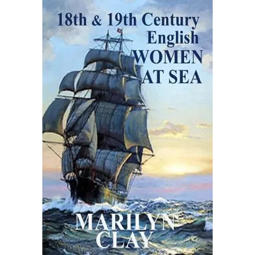 18th and 19th Century English Women at Sea - Paperback