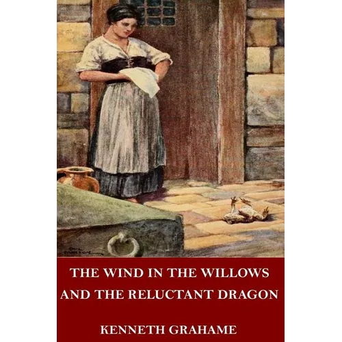 The Wind in the Willows and The Reluctant Dragon - Paperback