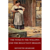 The Wind in the Willows and The Reluctant Dragon - Paperback