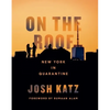 On the Roof: New York in Quarantine - Hardcover
