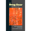 The Drug User: Documents 1840-1960 - Paperback