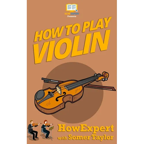 How To Play Violin - Paperback