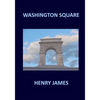 WASHINGTON SQUARE Henry James - Paperback