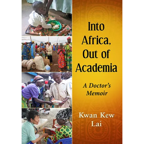 Into Africa, Out of Academia: A Doctor's Memoir - Paperback