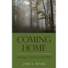 Coming Home: Learning to Actively Love this World - Paperback
