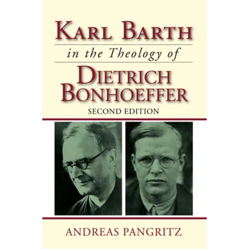 Karl Barth in the Theology of Dietrich Bonhoeffer - Hardcover
