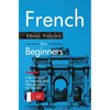 French Short Stories for Beginners: Learn French by Reading and Improve Your Vocabulary - Paperback