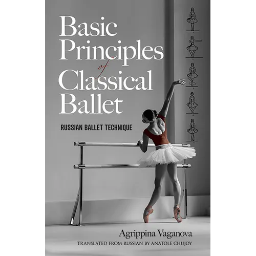 Basic Principles of Classical Ballet: Russian Ballet Technique - Paperback