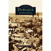 Dubuque: The 19th Century - Hardcover