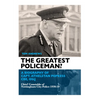The Greatest Policeman?: A Biography of Capt Athelstan Popkess - Paperback