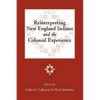 Reinterpreting New England Indians and the Colonial Experience: Volume 71 - Paperback