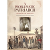 A Problematic Patriarch: Jonathan Harris (with brief outlines of the lives of his seventeen children) - Paperback