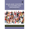 Roles and Contexts in Counselling Psychology: Professionals in Practice - Paperback