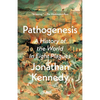 Pathogenesis: A History of the World in Eight Plagues - Paperback