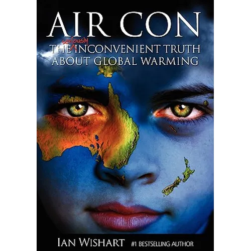 Air Con: The Seriously Inconvenient Truth About Global Warming - Paperback