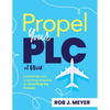Propel Your PLC at Work(r): Leadership and Coaching Activities for Enriching the Process (Collaborate to Propel Teams Through the PLC at Work(r) Proce - Paperback