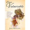 Dear Vulnerable: A Woman's Guide to Taming her Masculine Energy and Embracing Feminine Power - Paperback