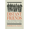 Distant Friends: The Evolution of United States-Russian Relations, 1763-1867 - Hardcover