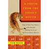 A Tooth from the Tiger's Mouth: How to Treat Your Injuries with Powerful Healing Secrets of the Great Chinese Warrior - Paperback