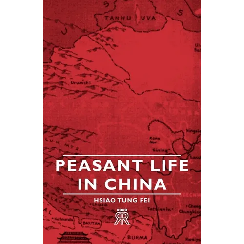 Peasant Life in China - Paperback