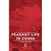 Peasant Life in China - Paperback