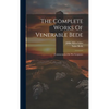 The Complete Works Of Venerable Bede: Commentaries On The Scriptures - Hardcover