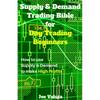 Supply & Demand Trading Bible for Day Trading Beginners: How to Use Supply and Demand to Make High Profits - Paperback