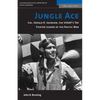 Jungle Ace: Col. Gerald R. Johnson, the USAAF's Top Fighter Leader of the Pacific War - Paperback