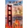 The Life of the Three P's - Paperback