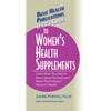 User's Guide to Women's Health Supplements - Hardcover