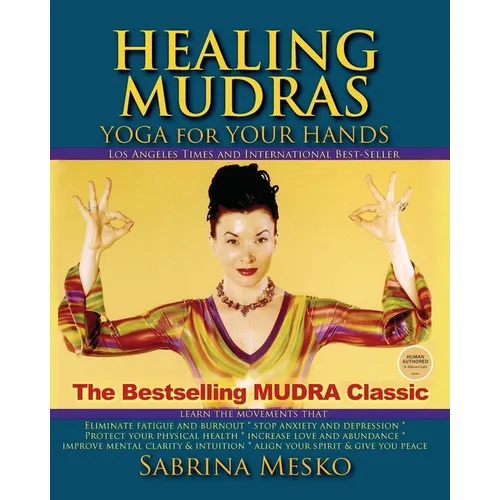 Healing Mudras: Yoga for Your Hands - New Edition - Paperback