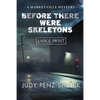 Before There Were Skeletons - LARGE PRINT EDITION: Marketville Mystery #4 - Paperback