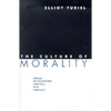 The Culture of Morality: Social Development, Context, and Conflict - Hardcover