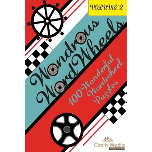 Wondrous Wordwheels Volume 2: 100 wonderful wordwheel puzzles - Paperback