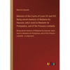 Memoirs of the Courts of Louis XV and XVI; Being secret memoirs of Madame Du Hausset, lady's maid to Madame de Pompadour, and of the Princess Lamballe - Paperback
