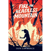 Fire on Headless Mountain - Hardcover