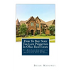 How to Buy State Tax Lien Properties in Ohio Real Estate: Get Tax Lien Certificates, Tax Lien and Deed Homes for Sale in Ohio - Paperback