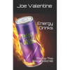Energy Drinks: The Day They Almost Killed Me - Paperback