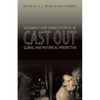 Cast Out: Vagrancy and Homelessness in Global and Historical Perspective - Paperback