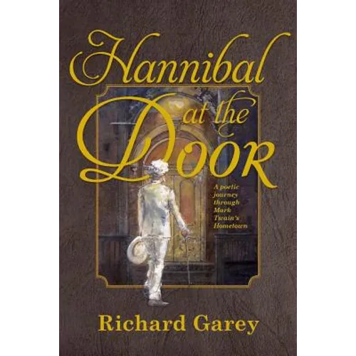 Hannibal at the Door: A Poetic Journey Through Mark Twain's Hometown - Paperback