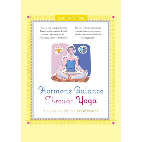 Hormone Balance Through Yoga: A Pocket Guide for Women Over 40 - Paperback
