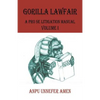 Gorilla Lawfair: A Pro Se Litigation Manual - Paperback